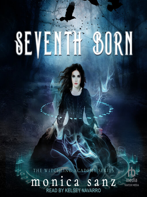 Title details for Seventh Born by Monica Sanz - Available